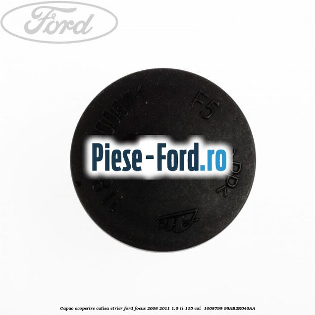Capac acoperire culisa etrier Ford Focus 2008-2011 1.6 Ti 115 cai  #0BFFC38228