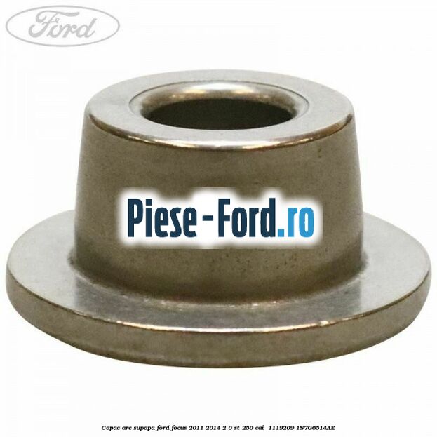 Capac arc supapa Ford Focus 2011-2014 2.0 ST 250 cai  #243AAE8343