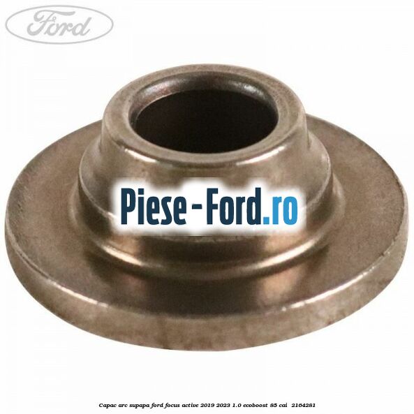 Capac arc supapa Ford Focus Active 2019-2023 1.0 EcoBoost 85 cai #18ABB96E4C
