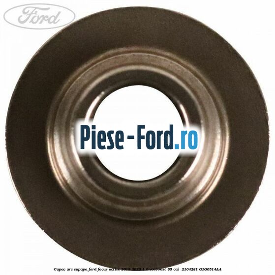 Capac arc supapa Ford Focus Active 2019-2023 1.0 EcoBoost 85 cai  #18ABB96E4C