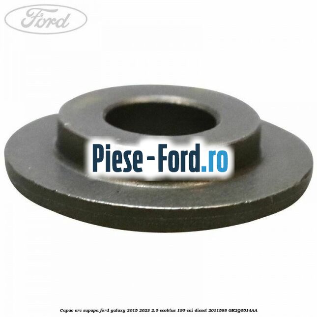 Capac arc supapa Ford Galaxy 2015-2023 2.0 EcoBlue 190 cai diesel #0352BB5FBB