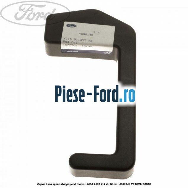 Capac bara spate stanga Ford Transit 2000-2006 2.4 DI 75 cai  #BFB1E55796