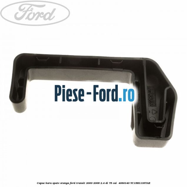 Capac bara spate stanga Ford Transit 2000-2006 2.4 DI 75 cai  #BFB1E55796