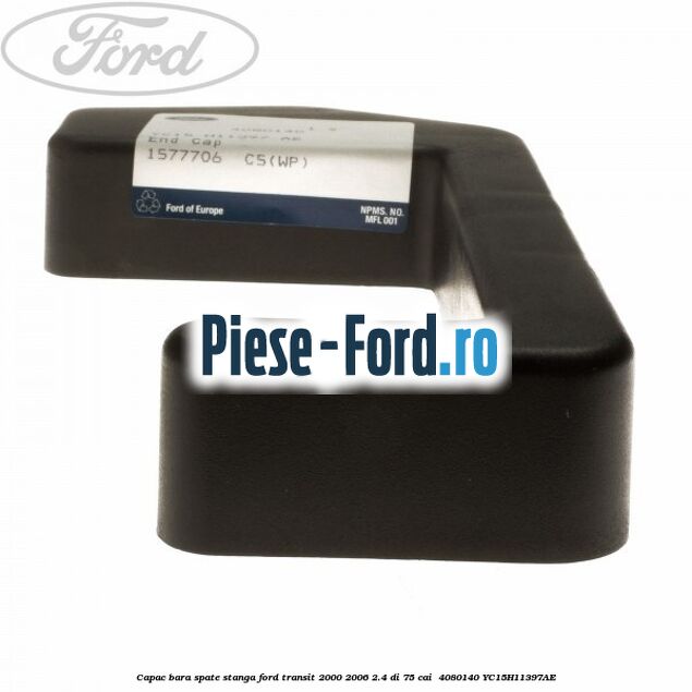 Capac bara spate stanga Ford Transit 2000-2006 2.4 DI 75 cai  #BFB1E55796