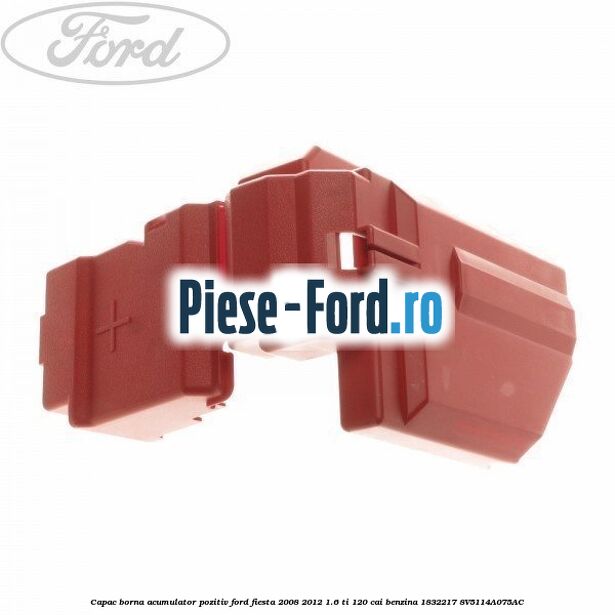 Capac borna acumulator pozitiv Ford Fiesta 2008-2012 1.6 Ti 120 cai benzina