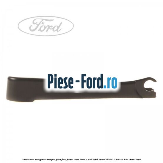 Capac brat stergator dreapta fata Ford Focus 1998-2004 1.8 DI/TDDi 90 cai diesel #6C5F911EE4