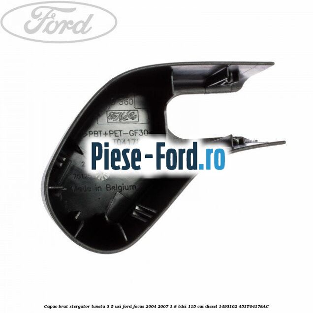 Capac brat stergator luneta 3/5 usi Ford Focus 2004-2007 1.8 TDCi 115 cai diesel #A9F4452F0A