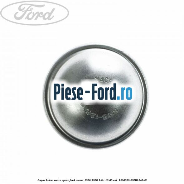 Capac butuc roata spate Ford Escort 1990-1995 1.6 i 16 88 cai  #A3067FB7B4
