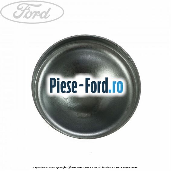 Capac butuc roata spate Ford Fiesta 1989-1996 1.1 54 cai benzina #AA16821800