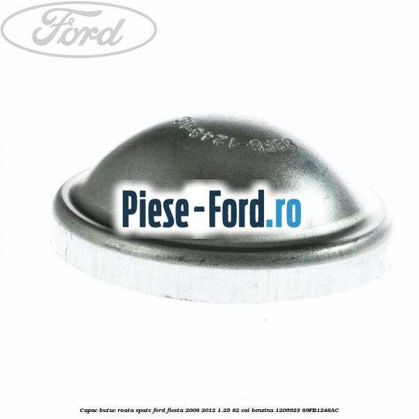 Capac butuc roata spate Ford Fiesta 2008-2012 1.25 82 cai benzina