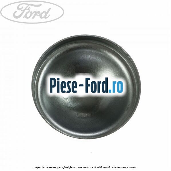 Capac butuc roata spate Ford Focus 1998-2004 1.8 DI/TDDi 90 cai  #FA7CF9E528