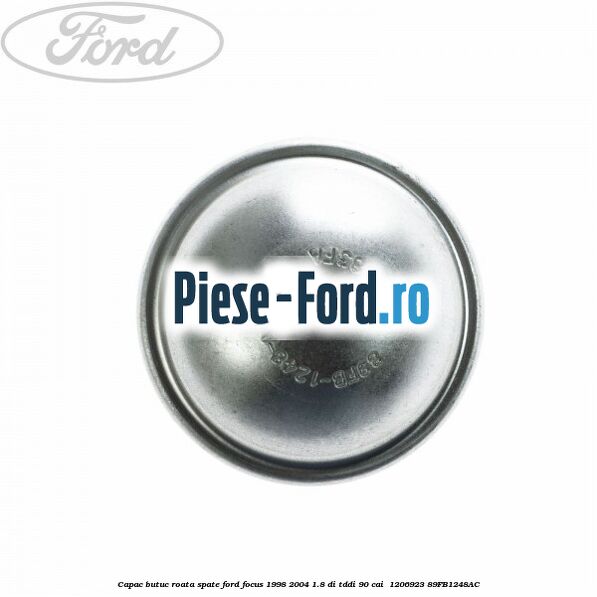 Capac butuc roata spate Ford Focus 1998-2004 1.8 DI/TDDi 90 cai  #FA7CF9E528