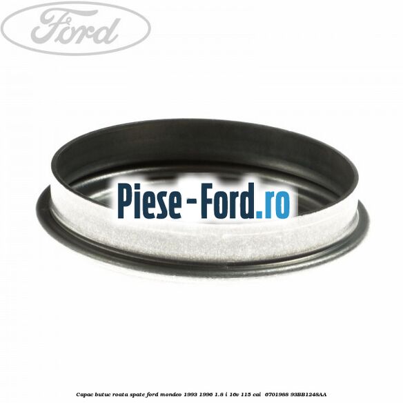Capac butuc roata spate Ford Mondeo 1993-1996 1.8 i 16V 115 cai  #993B01FAE5
