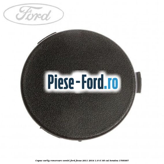 Capac carlig remorcare, combi Ford Focus 2011-2014 1.6 Ti 85 cai