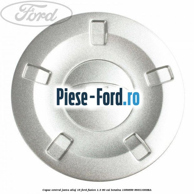 Capac central, janta aliaj 15 Ford Fusion 1.3 60 cai benzina