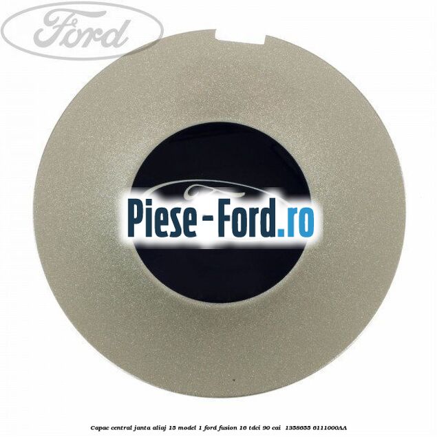 Capac central, janta aliaj 15 model 1 Ford Fusion 1.6 TDCi 90 cai #5C73C4AEF6