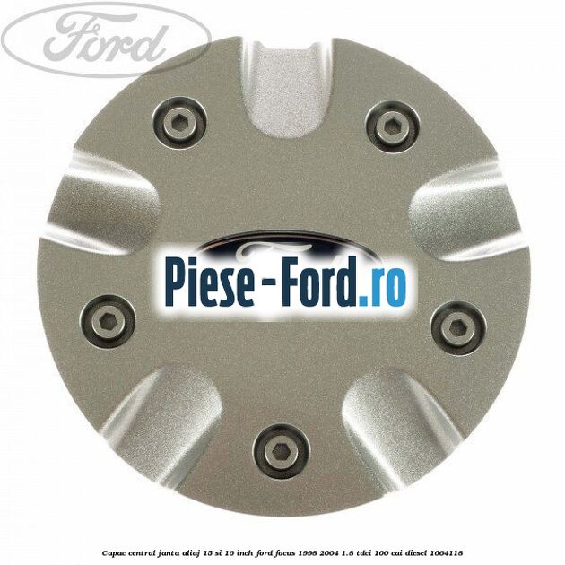 Capac central janta aliaj 15 si 16 inch Ford Focus 1998-2004 1.8 TDCi 100 cai #FAE100925B