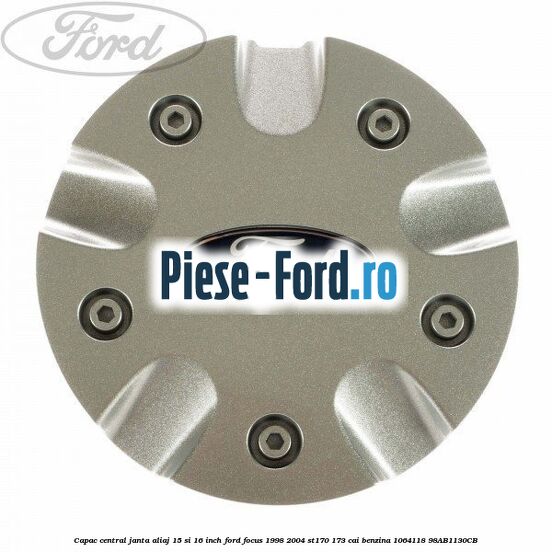 Capac central janta aliaj 15 si 16 inch Ford Focus 1998-2004 ST170 173 cai benzina #6CB75D0F78