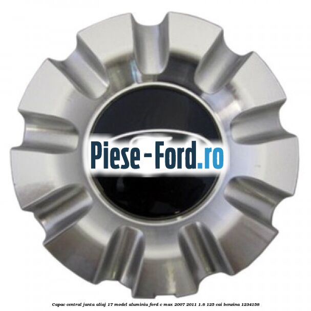 Capac central, janta aliaj 17 model aluminiu Ford C-Max 2007-2011 1.8 125 cai #924B607B84