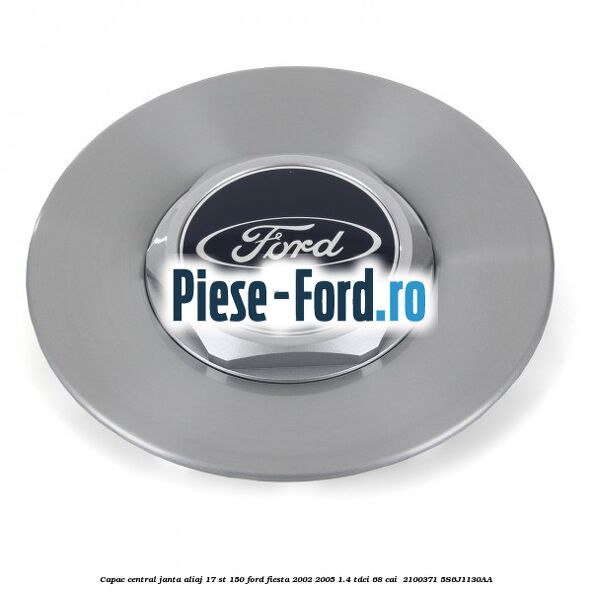 Capac central janta aliaj 17 ST 150 Ford Fiesta 2002-2005 1.4 TDCi 68 cai  #0C37356290