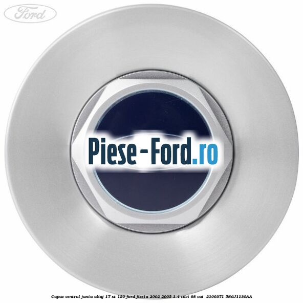 Capac central janta aliaj 17 ST 150 Ford Fiesta 2002-2005 1.4 TDCi 68 cai  #0C37356290