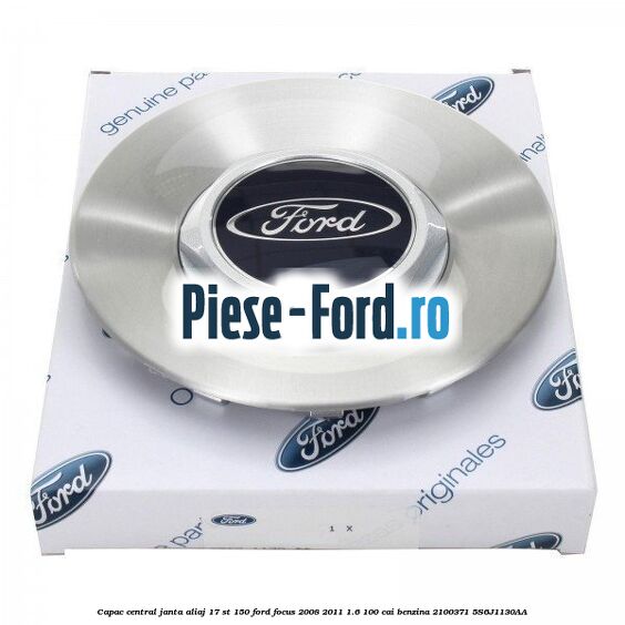 Capac central janta aliaj 17 ST 150 Ford Focus 2008-2011 1.6 100 cai benzina #887E19A26B