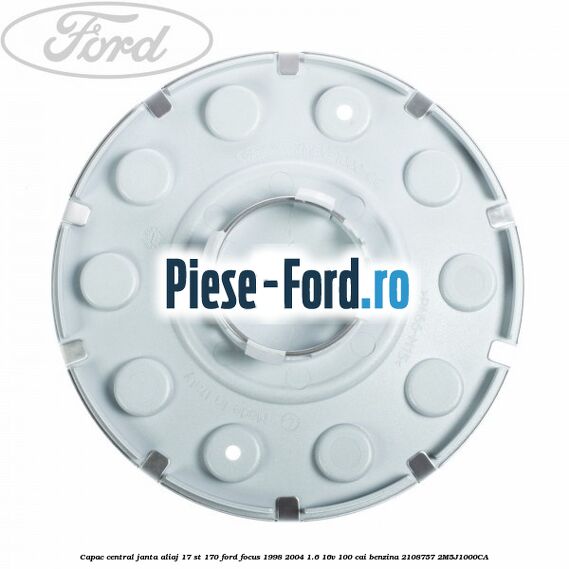Capac central janta aliaj 17 ST 170 Ford Focus 1998-2004 1.6 16V 100 cai benzina #92E677A0A6