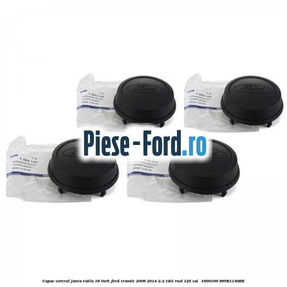 Capac central janta tabla 16 inch Ford Transit 2006-2014 2.2 TDCi RWD 125 cai  #ACDB46F815