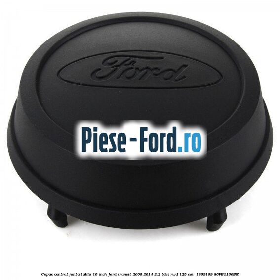 Capac central janta tabla 16 inch Ford Transit 2006-2014 2.2 TDCi RWD 125 cai  #ACDB46F815
