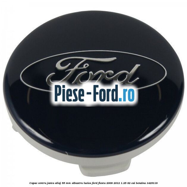 Capac centru janta aliaj 55 mm albastru lucios Ford Fiesta 2008-2012 1.25 82 cai