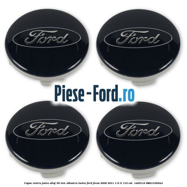 Capac centru janta aliaj 55 mm albastru lucios Ford Focus 2008-2011 1.6 Ti 115 cai  #CCD24A93AB