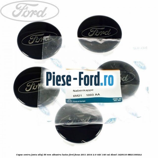 Capac centru janta aliaj 55 mm albastru lucios Ford Focus 2011-2014 2.0 TDCi 140 cai diesel #D11EEED2E4