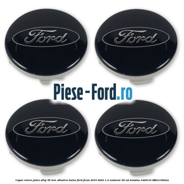 Capac centru janta aliaj 55 mm albastru lucios Ford Focus 2019-2023 1.0 EcoBoost 85 cai benzina #93FEE96C43