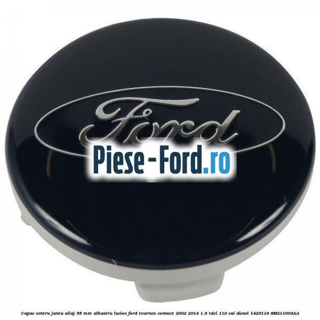Capac centru janta aliaj 55 mm albastru lucios Ford Tourneo Connect 2002-2014 1.8 TDCi 110 cai diesel #B98B755CBE
