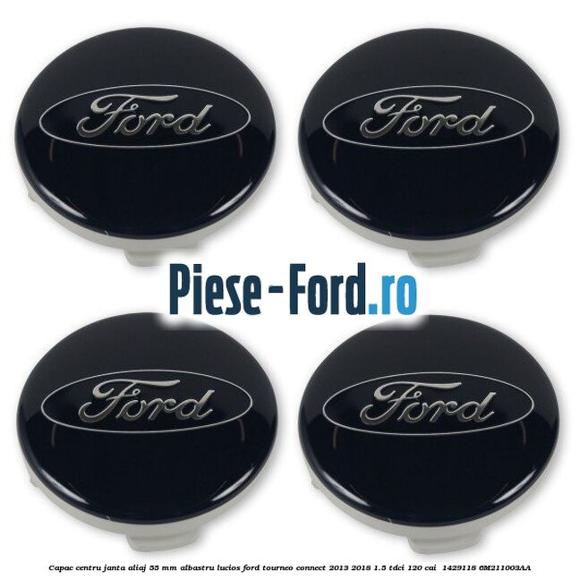 Capac centru janta aliaj 55 mm albastru lucios Ford Tourneo Connect 2013-2018 1.5 TDCi 120 cai  #FFD0468D6C