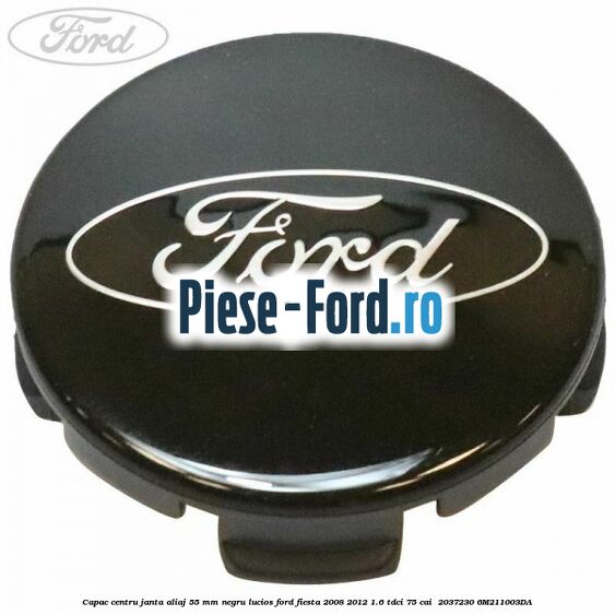 Capac centru janta aliaj 55 mm negru lucios Ford Fiesta 2008-2012 1.6 TDCi 75 cai  #C14F415DDE