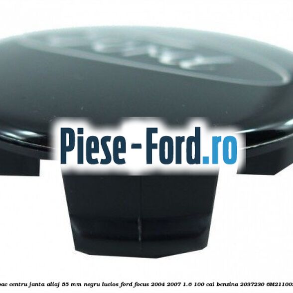 Capac centru janta aliaj 55 mm negru lucios Ford Focus 2004-2007 1.6 100 cai benzina #35D7B6A4BC