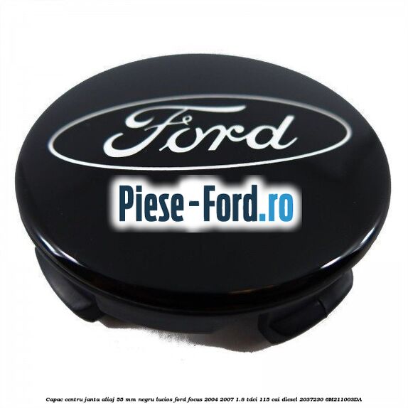 Capac centru janta aliaj 55 mm negru lucios Ford Focus 2004-2007 1.8 TDCi 115 cai diesel #89119DE244
