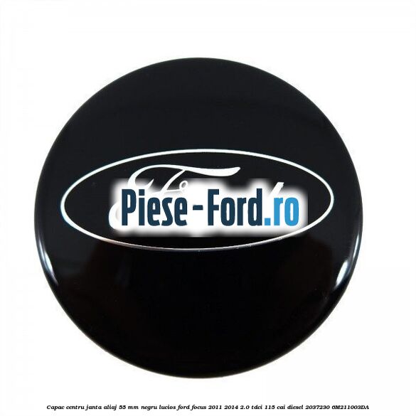 Capac centru janta aliaj 55 mm negru lucios Ford Focus 2011-2014 2.0 TDCi 115 cai diesel