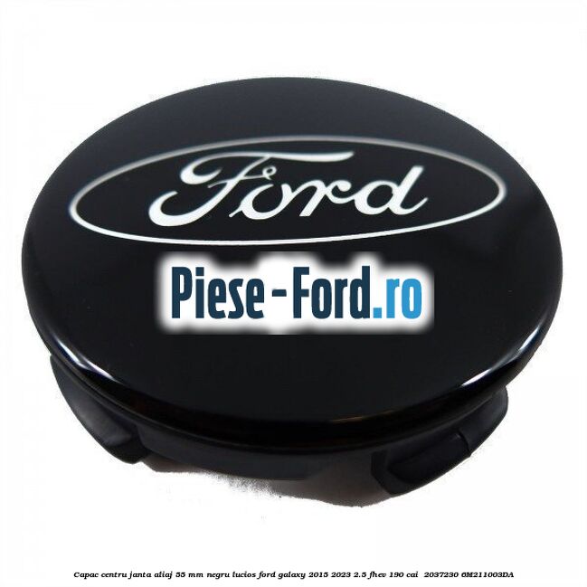 Capac centru janta aliaj 55 mm negru lucios Ford Galaxy 2015-2023 2.5 FHEV 190 cai  #37517FA085