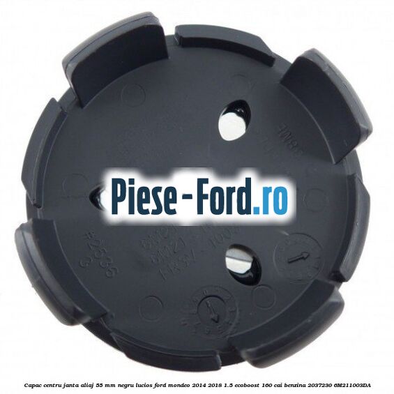 Capac centru janta aliaj 55 mm negru lucios Ford Mondeo 2014-2018 1.5 EcoBoost 160 cai benzina #66273CAF3F