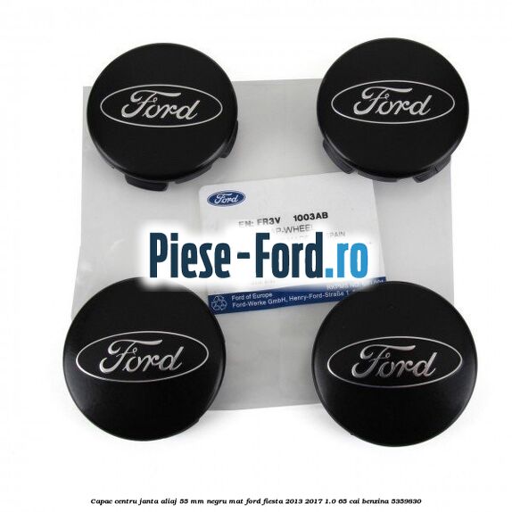 Capac centru janta aliaj 55 mm negru mat Ford Fiesta 2013-2017 1.0 65 cai benzina #99DF187425