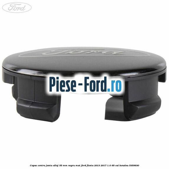 Capac centru janta aliaj 55 mm negru mat Ford Fiesta 2013-2017 1.0 65 cai benzina #99DF187425