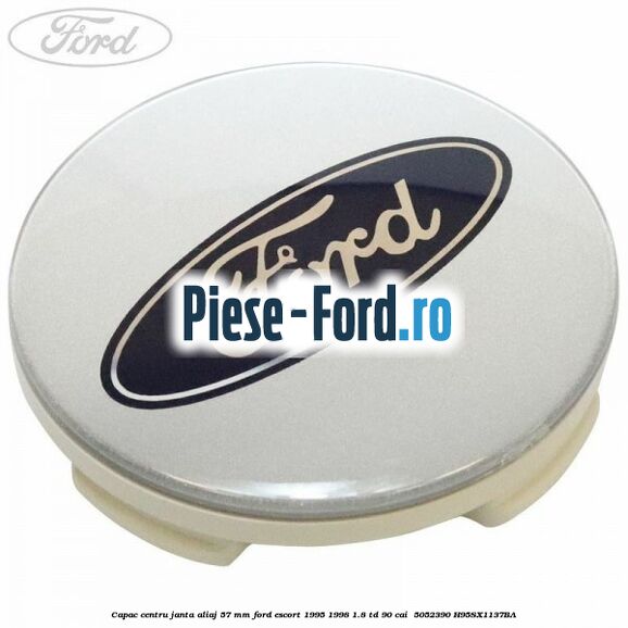 Capac centru janta aliaj 57 mm Ford Escort 1995-1998 1.8 TD 90 cai  #2D3D7ED546