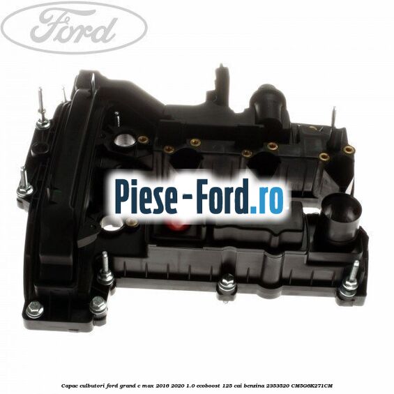 Capac culbutori Ford Grand C-Max 2016-2020 1.0 EcoBoost 125 cai benzina #B36252E361