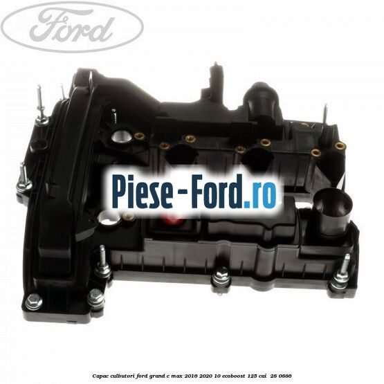 Capac culbutori Ford Grand C-Max 2016-2020 1.0 EcoBoost 125 cai #B36252E361
