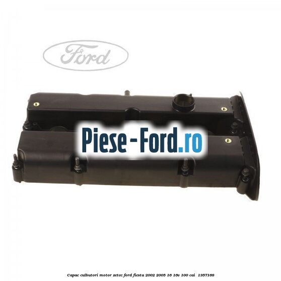 Capac culbutori motor Zetec Ford Fiesta 2002-2005 1.6 16V 100 cai #A81D6DEB2B
