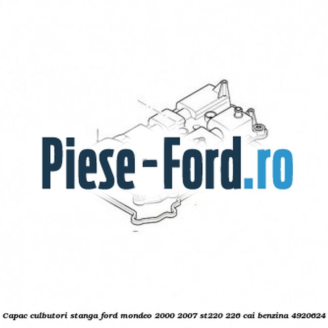 Capac culbutori, stanga Ford Mondeo 2000-2007 ST220 226 cai benzina