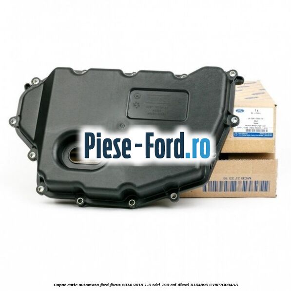 Buson alimentare cutie de viteza automata Ford Focus 2014-2018 1.5 TDCi 120 cai diesel