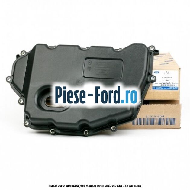 Capac cutie automata Ford Mondeo 2014-2018 2.0 TDCi 150 cai diesel